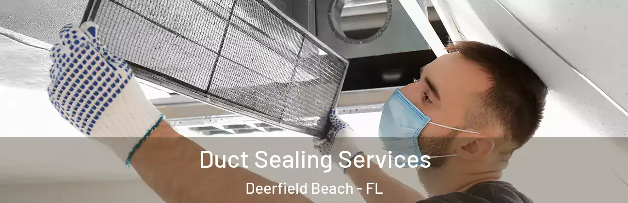  Duct Sealing Services Deerfield Beach - FL